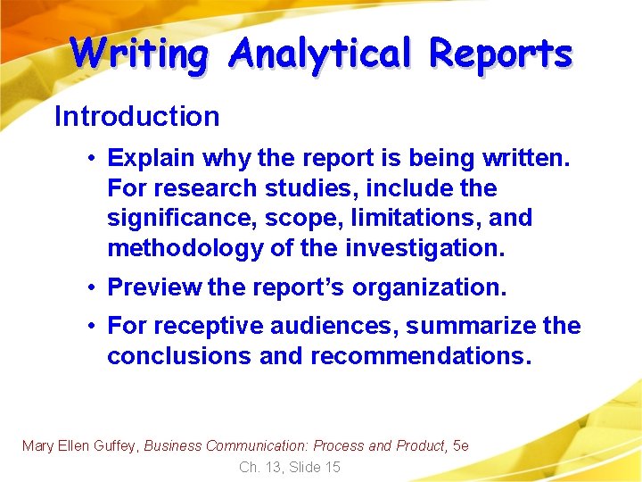 Writing Analytical Reports Introduction • Explain why the report is being written. For research Writing Analytical Reports Introduction • Explain why the report is being written. For research