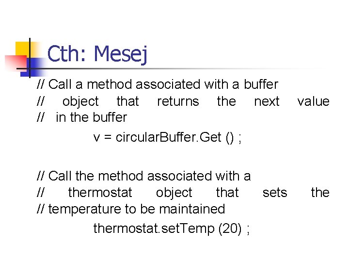 Cth: Mesej // Call a method associated with a buffer // object that returns