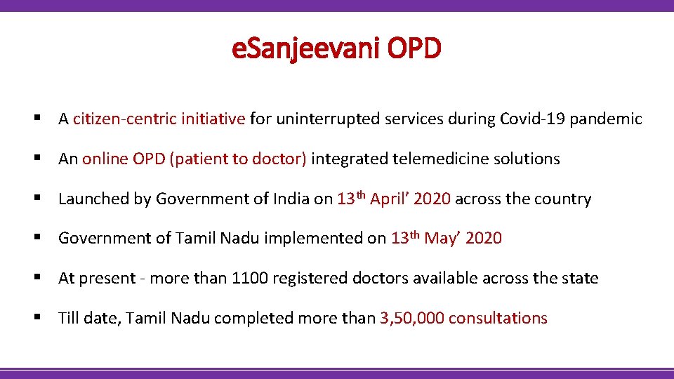 e. Sanjeevani OPD § A citizen-centric initiative for uninterrupted services during Covid-19 pandemic §