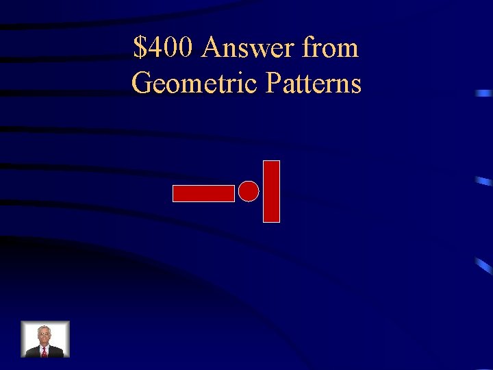 $400 Answer from Geometric Patterns 