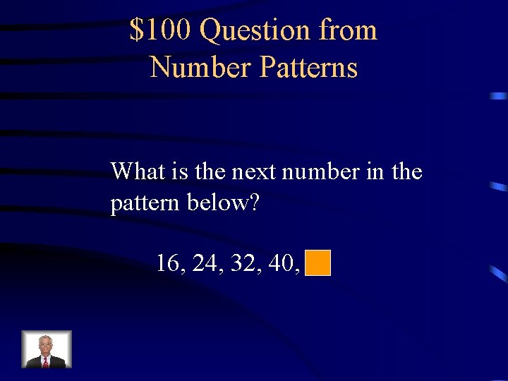 $100 Question from Number Patterns What is the next number in the pattern below?
