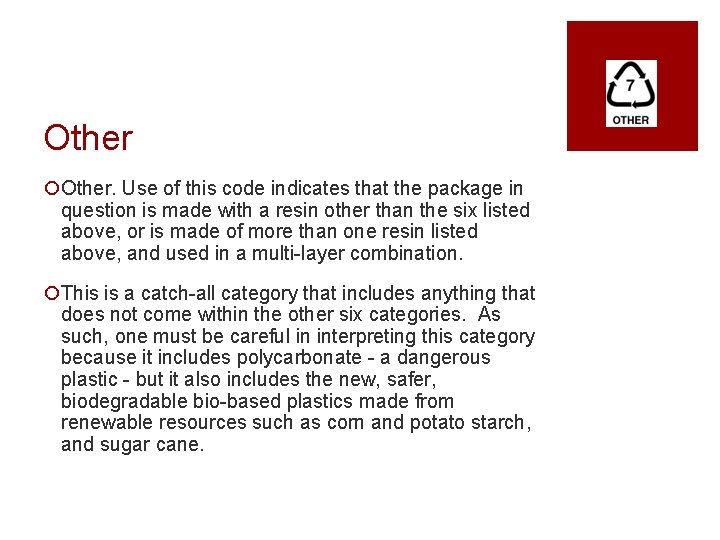 Other ¡Other. Use of this code indicates that the package in question is made