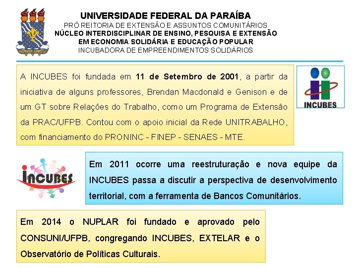 UNIVERSIDADE FEDERAL DA PARAÍBA PRÓ REITORIA DE EXTENSÃO E ASSUNTOS COMUNITÁRIOS NÚCLEO INTERDISCIPLINAR DE