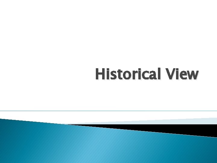 Historical View 