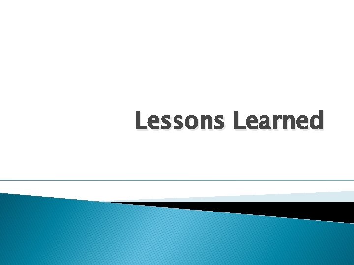 Lessons Learned 
