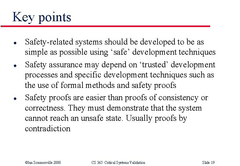 Key points l l l Safety-related systems should be developed to be as simple