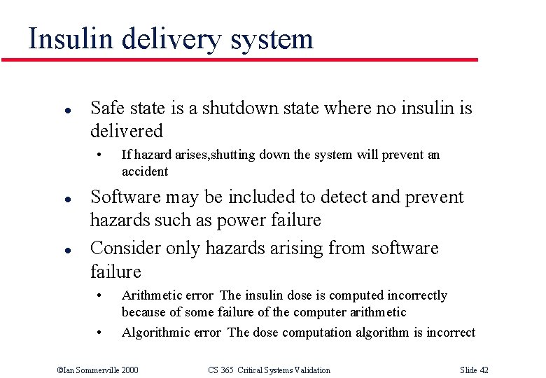 Insulin delivery system l Safe state is a shutdown state where no insulin is