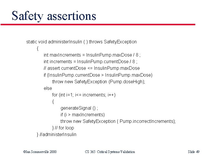 Safety assertions static void administer. Insulin ( ) throws Safety. Exception { int max.