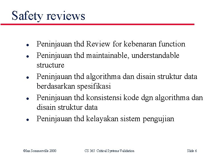 Safety reviews l l l Peninjauan thd Review for kebenaran function Peninjauan thd maintainable,