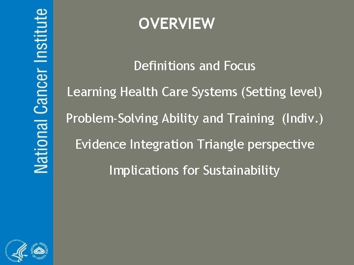 OVERVIEW Definitions and Focus Learning Health Care Systems (Setting level) Problem-Solving Ability and Training
