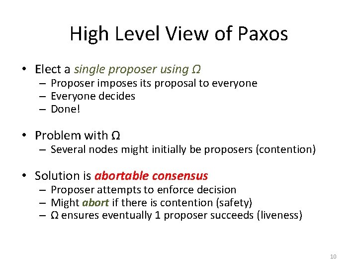 High Level View of Paxos • Elect a single proposer using Ω – Proposer High Level View of Paxos • Elect a single proposer using Ω – Proposer