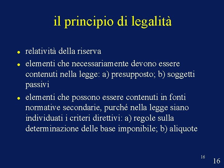 il principio di legalità relatività della riserva elementi che necessariamente devono essere contenuti nella