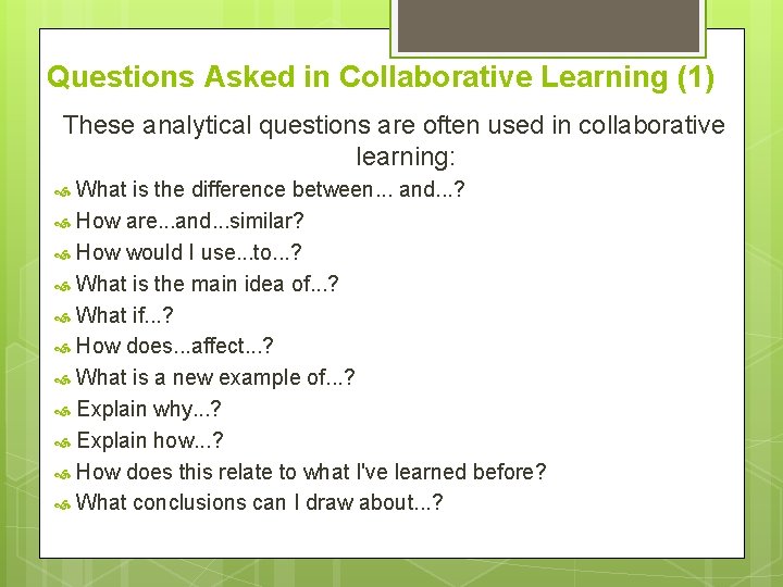 Questions Asked in Collaborative Learning (1) These analytical questions are often used in collaborative Questions Asked in Collaborative Learning (1) These analytical questions are often used in collaborative