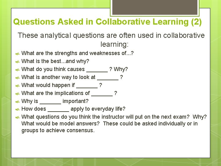 Questions Asked in Collaborative Learning (2) These analytical questions are often used in collaborative Questions Asked in Collaborative Learning (2) These analytical questions are often used in collaborative