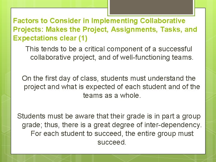 Factors to Consider in Implementing Collaborative Projects: Makes the Project, Assignments, Tasks, and Expectations Factors to Consider in Implementing Collaborative Projects: Makes the Project, Assignments, Tasks, and Expectations