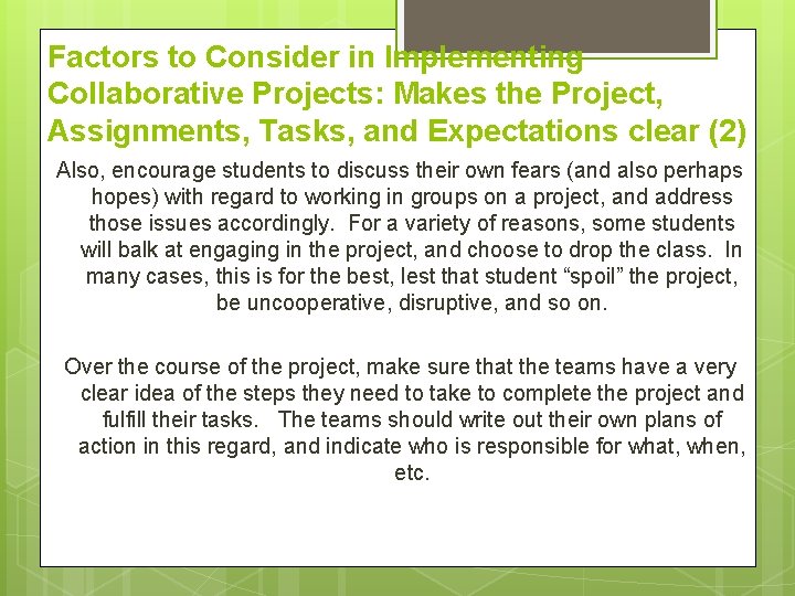 Factors to Consider in Implementing Collaborative Projects: Makes the Project, Assignments, Tasks, and Expectations Factors to Consider in Implementing Collaborative Projects: Makes the Project, Assignments, Tasks, and Expectations