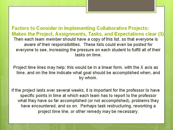 Factors to Consider in Implementing Collaborative Projects: Makes the Project, Assignments, Tasks, and Expectations Factors to Consider in Implementing Collaborative Projects: Makes the Project, Assignments, Tasks, and Expectations