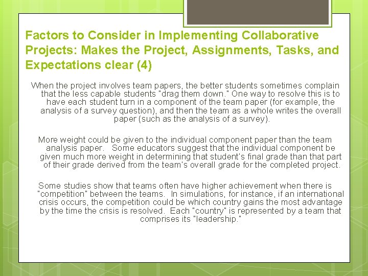 Factors to Consider in Implementing Collaborative Projects: Makes the Project, Assignments, Tasks, and Expectations Factors to Consider in Implementing Collaborative Projects: Makes the Project, Assignments, Tasks, and Expectations