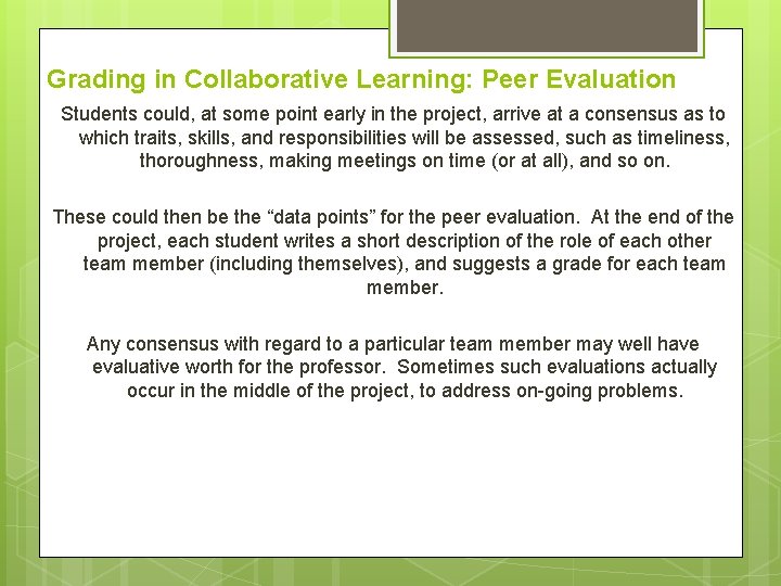 Grading in Collaborative Learning: Peer Evaluation Students could, at some point early in the Grading in Collaborative Learning: Peer Evaluation Students could, at some point early in the