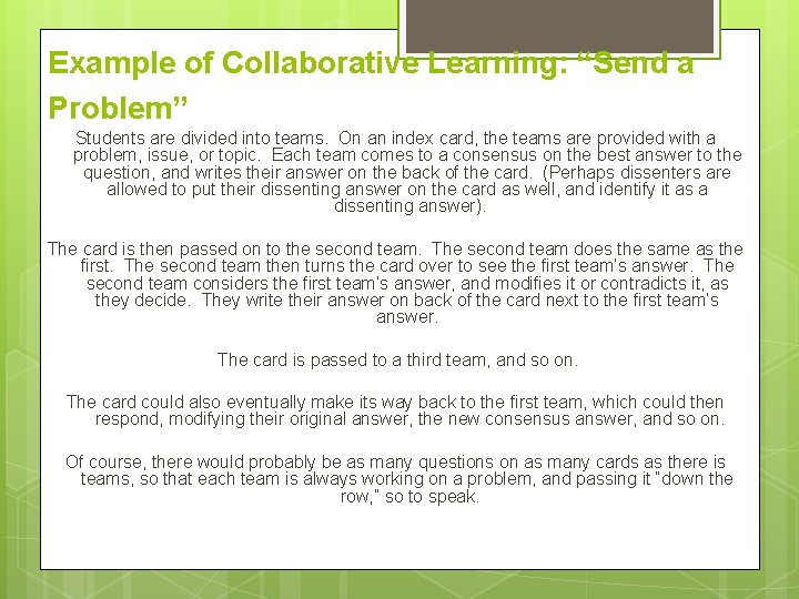 Example of Collaborative Learning: “Send a Problem” Students are divided into teams. On an Example of Collaborative Learning: “Send a Problem” Students are divided into teams. On an