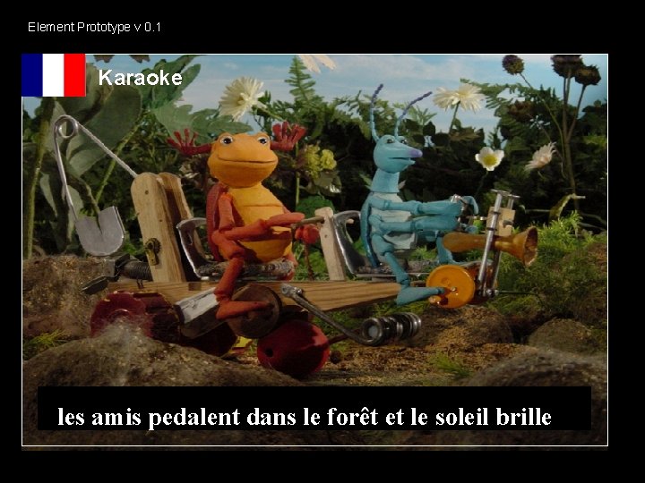 Element Prototype v 0. 1 Karaoke les amis pedalent dans le forêt et le