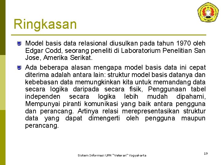 Ringkasan Model basis data relasional diusulkan pada tahun 1970 oleh Edgar Codd, seorang peneliti