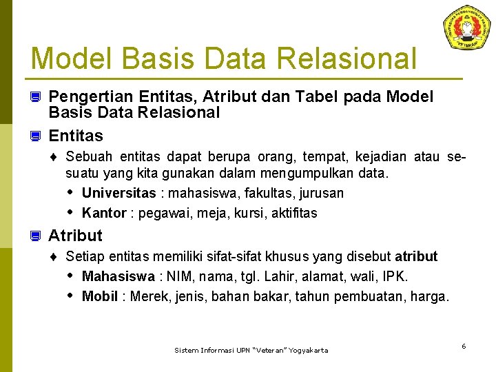 Model Basis Data Relasional Pengertian Entitas, Atribut dan Tabel pada Model Basis Data Relasional