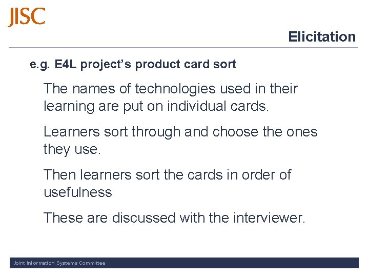 Elicitation e. g. E 4 L project’s product card sort The names of technologies