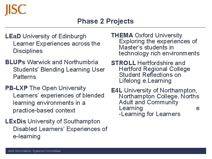 Phase 2 Projects LEa. D University of Edinburgh Learner Experiences across the Disciplines THEMA