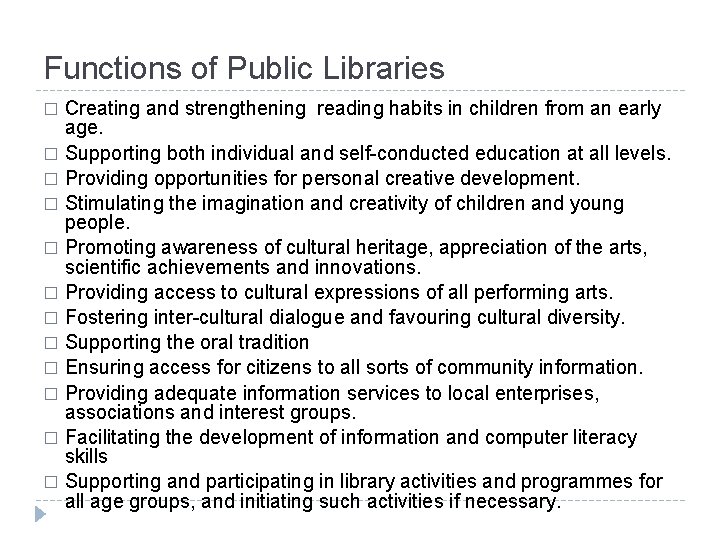 Functions of Public Libraries Creating and strengthening reading habits in children from an early