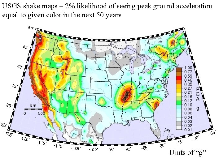 USGS shake maps – 2% likelihood of seeing peak ground acceleration equal to given