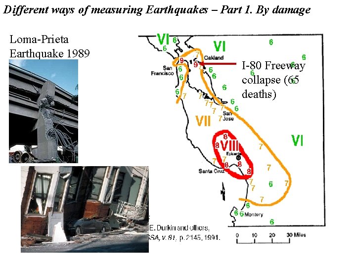 Different ways of measuring Earthquakes – Part 1. By damage Loma-Prieta Earthquake 1989 I-80