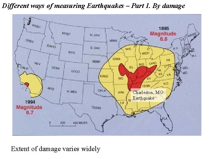 Different ways of measuring Earthquakes – Part 1. By damage Charleston, MO Earthquake Extent