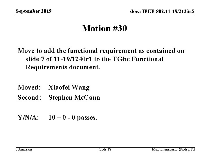 September 2019 doc. : IEEE 802. 11 -18/2123 r 5 Motion #30 Move to