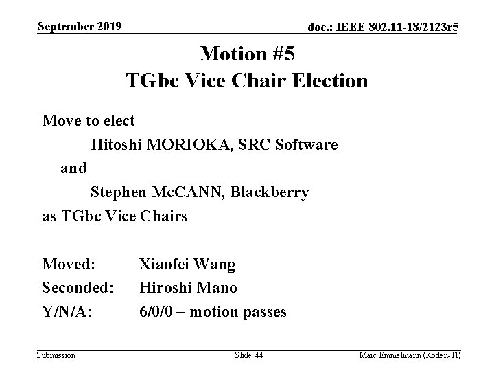 September 2019 doc. : IEEE 802. 11 -18/2123 r 5 Motion #5 TGbc Vice