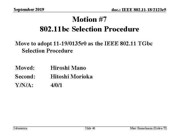 September 2019 doc. : IEEE 802. 11 -18/2123 r 5 Motion #7 802. 11