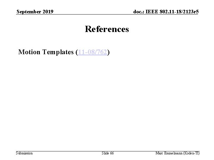 September 2019 doc. : IEEE 802. 11 -18/2123 r 5 References Motion Templates (11