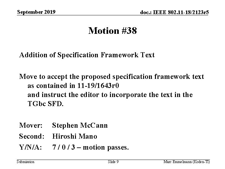 September 2019 doc. : IEEE 802. 11 -18/2123 r 5 Motion #38 Addition of