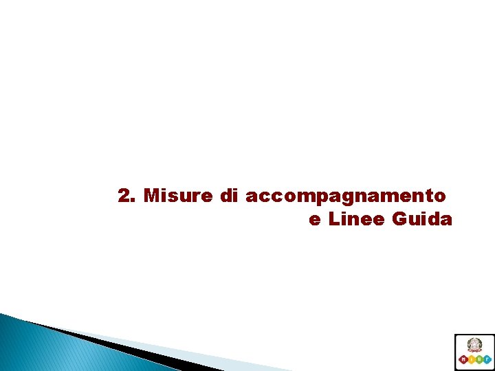 2. Misure di accompagnamento e Linee Guida 