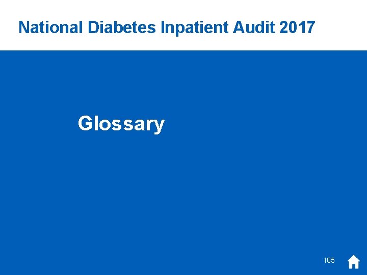 National Diabetes Inpatient Audit 2017 Glossary 105 