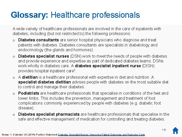 Glossary: Healthcare professionals A wide variety of healthcare professionals are involved in the care