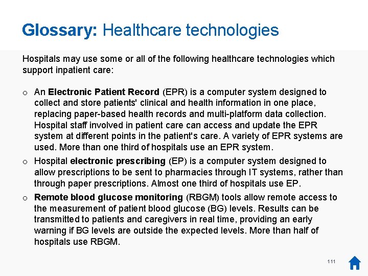 Glossary: Healthcare technologies Hospitals may use some or all of the following healthcare technologies