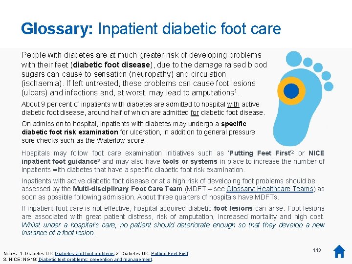 Glossary: Inpatient diabetic foot care People with diabetes are at much greater risk of