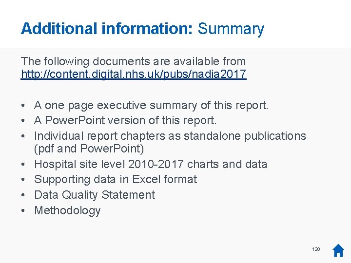 Additional information: Summary The following documents are available from http: //content. digital. nhs. uk/pubs/nadia