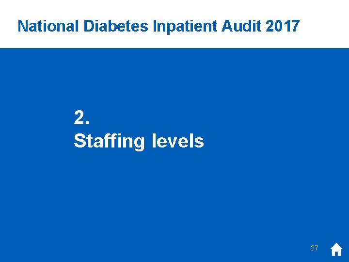 National Diabetes Inpatient Audit 2017 2. Staffing levels 27 