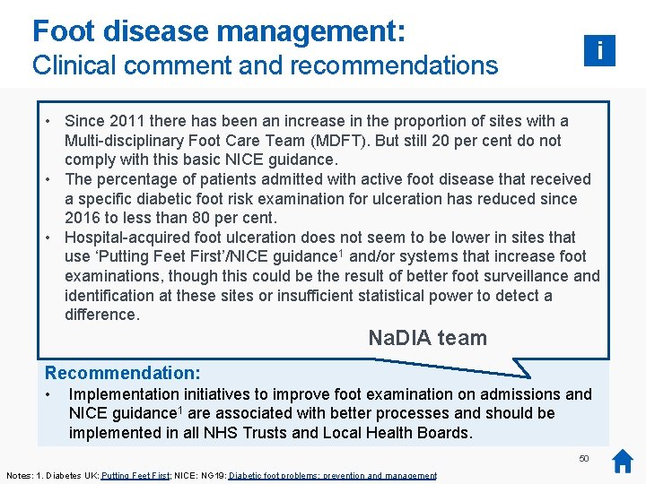 Foot disease management: i Clinical comment and recommendations • Since 2011 there has been