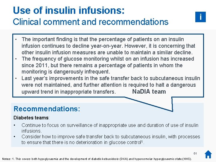 Use of insulin infusions: i Clinical comment and recommendations • The important finding is