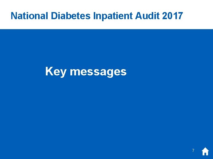 National Diabetes Inpatient Audit 2017 Key messages 7 