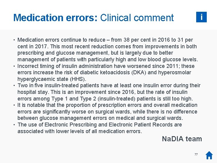 Medication errors: Clinical comment i • Medication errors continue to reduce – from 38
