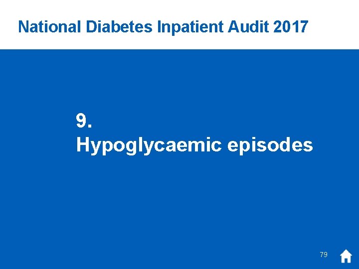 National Diabetes Inpatient Audit 2017 9. Hypoglycaemic episodes 79 